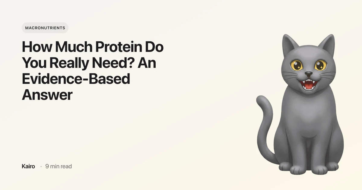 How Much Protein Do You Really Need? An Evidence-Based Answer