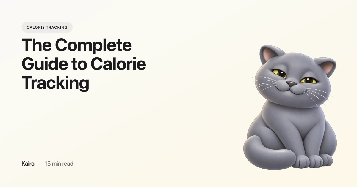 The Complete Guide to Calorie Tracking